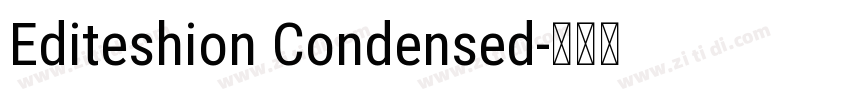 Editeshion Condensed字体转换 Editeshion Condensed字体转换